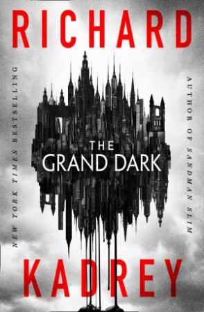 The Grand Dark by Richard Kadrey