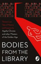 Bodies From The Library Lost Classic Stories By Masters Of The Golden Age