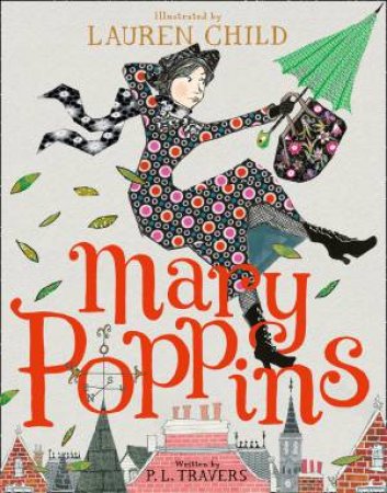 Mary Poppins by P. L. Travers & Lauren Child