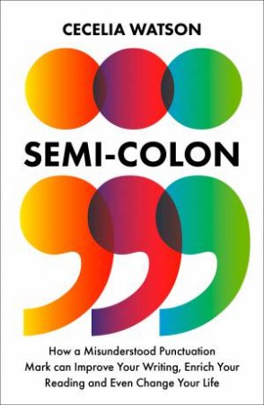 Semicolon by Cecelia Watson