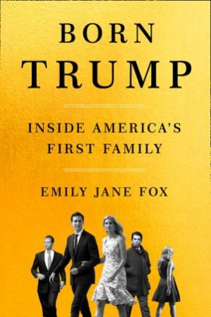 Born Trump by Emily Jane Fox