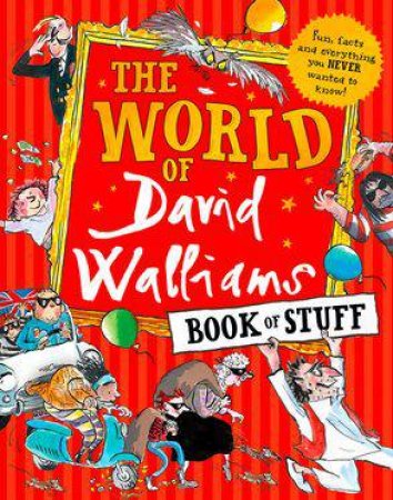 The World Of David Walliams Book Of Stuff by David Walliams