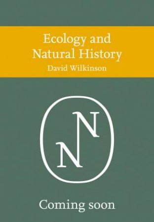 Collins New Naturalist Library - Ecology and Natural History by David Wilkinson