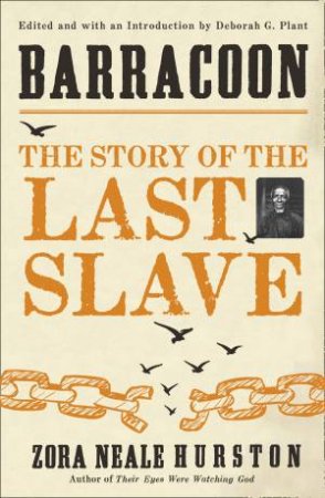 Barracoon: The Story Of The Last Slave by Zora Neale Hurston