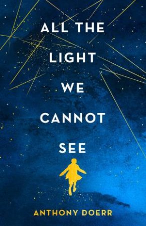 All The Light We Cannot See by Anthony Doerr