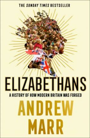 Elizabethans by Andrew Marr