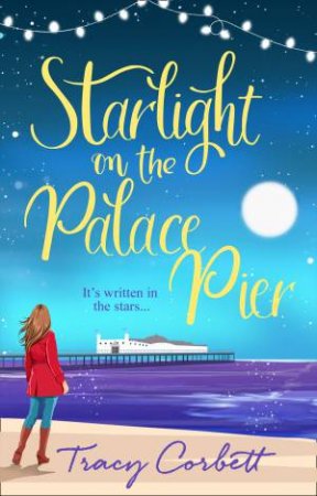 Starlight On The Palace Pier by Tracy Corbett