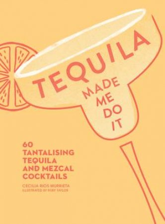 Tequila Made Me Do It by Ruby Taylor