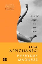 Everyday Madness On Grief Anger Loss And Love