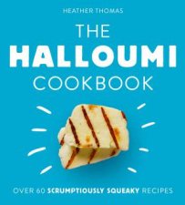 The Halloumi Cookbook