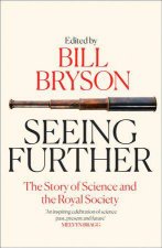 Seeing Further The Story of Science and the Royal Society