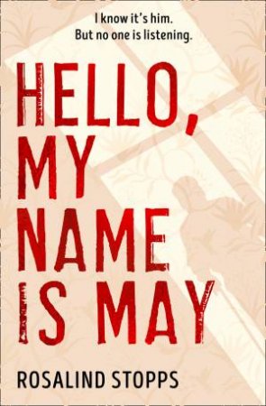 Hello, My Name Is May by Rosalind Stopps