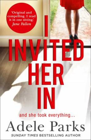 I Invited Her In by Adele Parks
