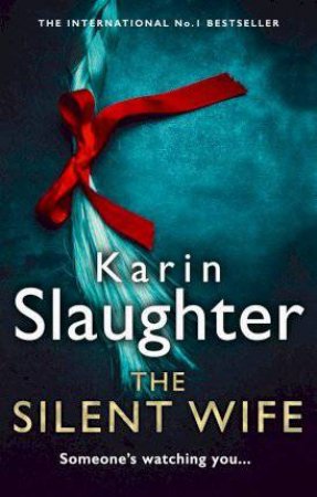 The Silent Wife by Karin Slaughter