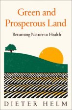 Green And Prosperous Land Returning Nature To Health