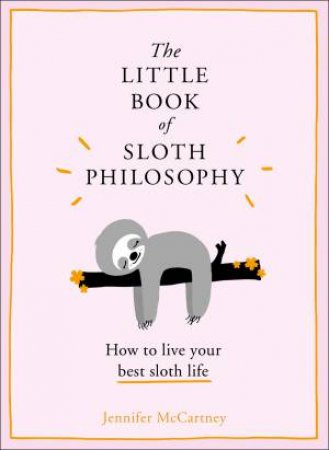 The Little Book Of Sloth Philosophy