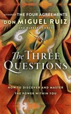 The Three Questions How To Discover And Master The Power Within You