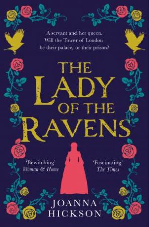 The Lady Of The Ravens by Joanna Hickson