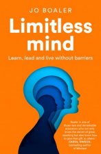 Limitless Mind Learn Lead And Live Without Barriers