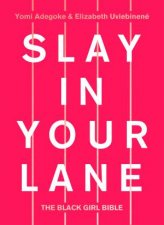 Slay in Your Lane The Black Girl Bible