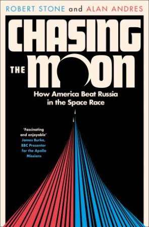 Chasing The Moon by Robert Stone & Alan Andres