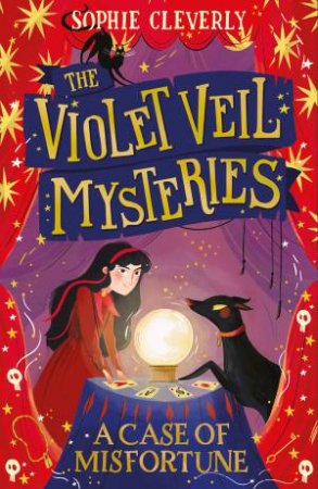 The Violet Veil Mysteries (2) - A Case of Misfortune by Sophie Cleverly