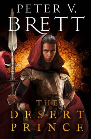 The Desert Prince by Peter V Brett