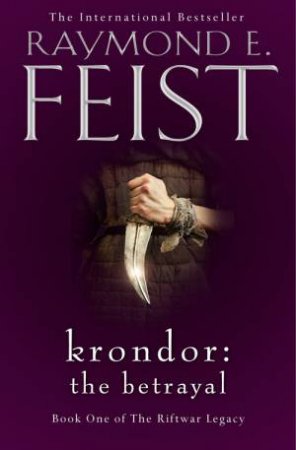 Krondor: The Betrayal by Raymond E Feist