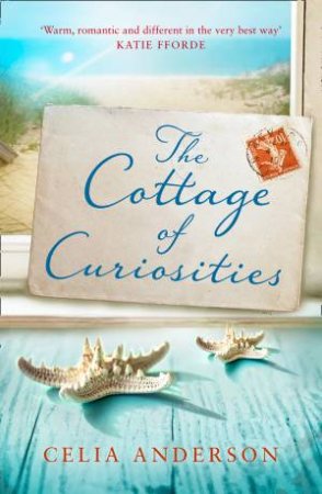 The Cottage Of Curiosities by Celia Anderson