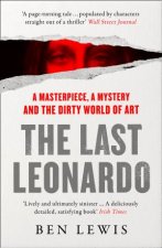 The Last Leonardo The Secret Lives Of The Worlds Most Expensive Painting