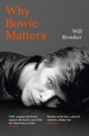 Why Bowie Matters by Will Brooker