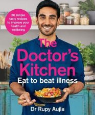 The Doctors Kitchen  Eat to Beat Illness a Simple Way to Cook and Live the Healthiest Happiest Life