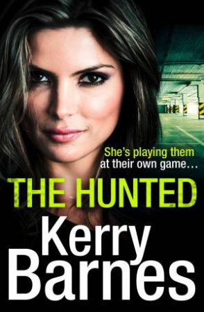 The Hunted by Kerry Barnes