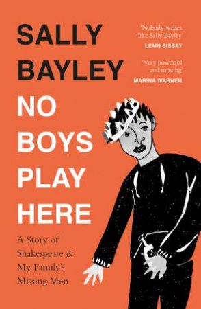 No Boys Play Here by Sally Bayley