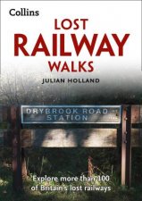 Lost Railway Walks Second Edition