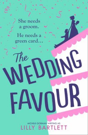 The Wedding Favour by Lilly Bartlett