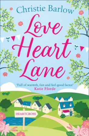 Love Heart Lane by Christie Barlow