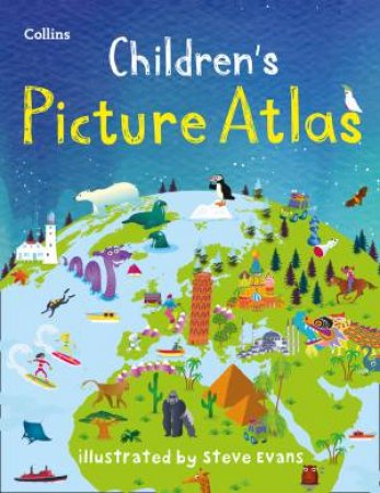Collins Children's Picture Atlas (3rd Ed) by Steve Evans