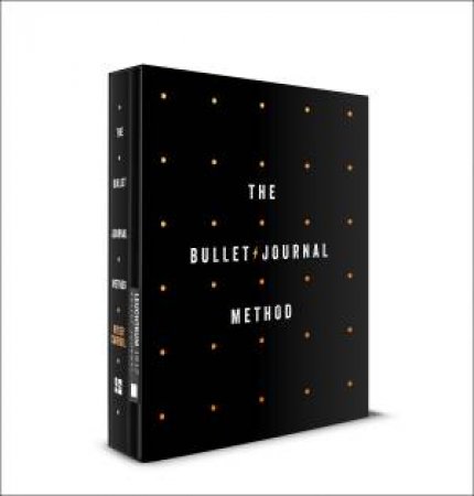 The Bullet Journal Method Box Set: Track Your Past, Order Your Present, Plan Your Future by Ryder Carroll