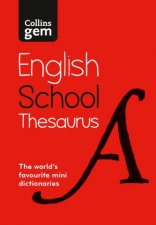 Collins Gem School Thesaurus Trusted Support for Learning in a MiniFormat Sixth Edition