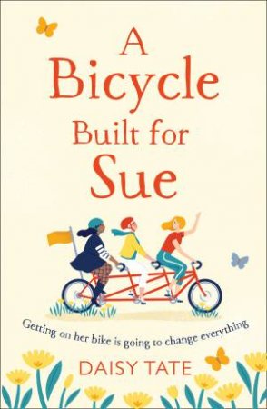 A Bicycle Built For Sue by Daisy Tate
