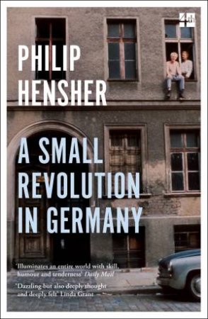 A Small Revolution In Germany by Philip Hensher