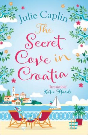 The Secret Cove In Croatia by Julie Caplin