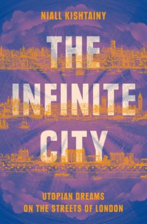 The Infinite City by Niall Kishtainy