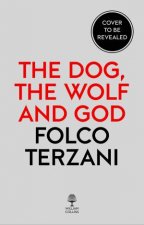 The Dog The Wolf and God