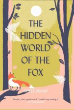 The Hidden World Of The Fox