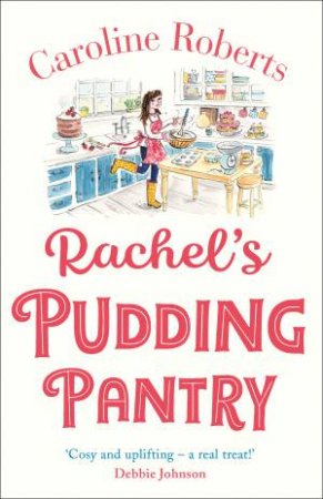 Rachel's Pudding Pantry by Caroline Roberts