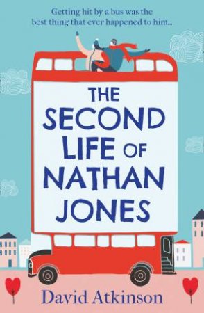 The Second Life Of Nathan Jones by David Atkinson