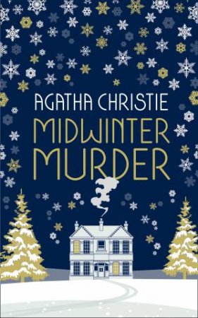 Midwinter Murder: Fireside Mysteries From The Queen Of Crime (Special Edition) by Agatha Christie