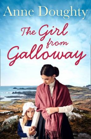 The Girl From Galloway by Anne Doughty